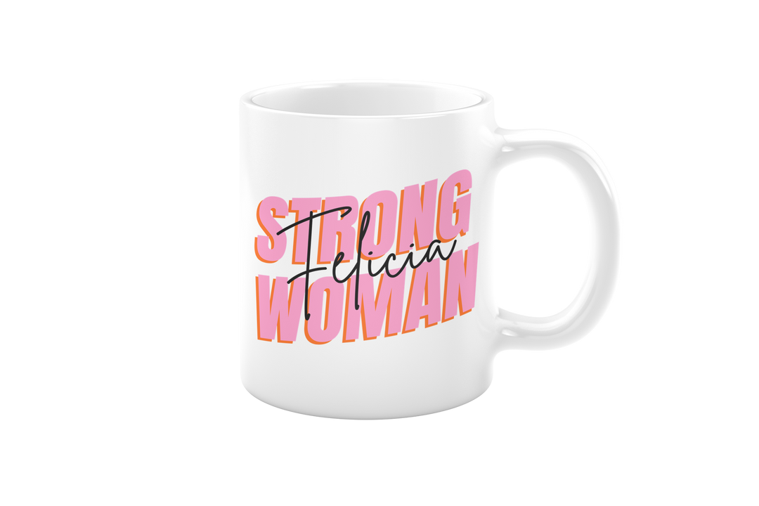 [custom name] Strong Woman Mug